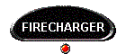 FIRECHARGER